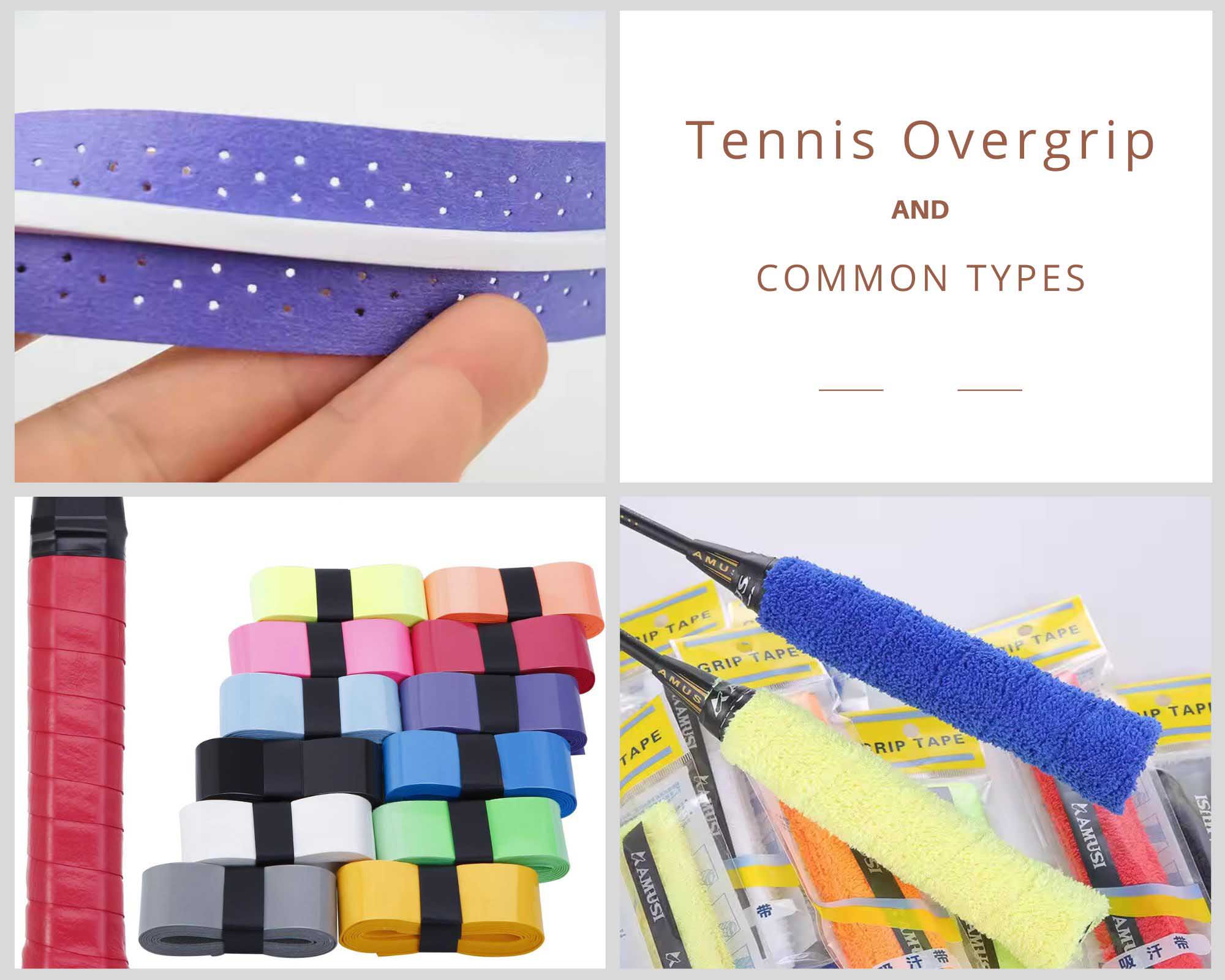 How to choose tennis overgrip?